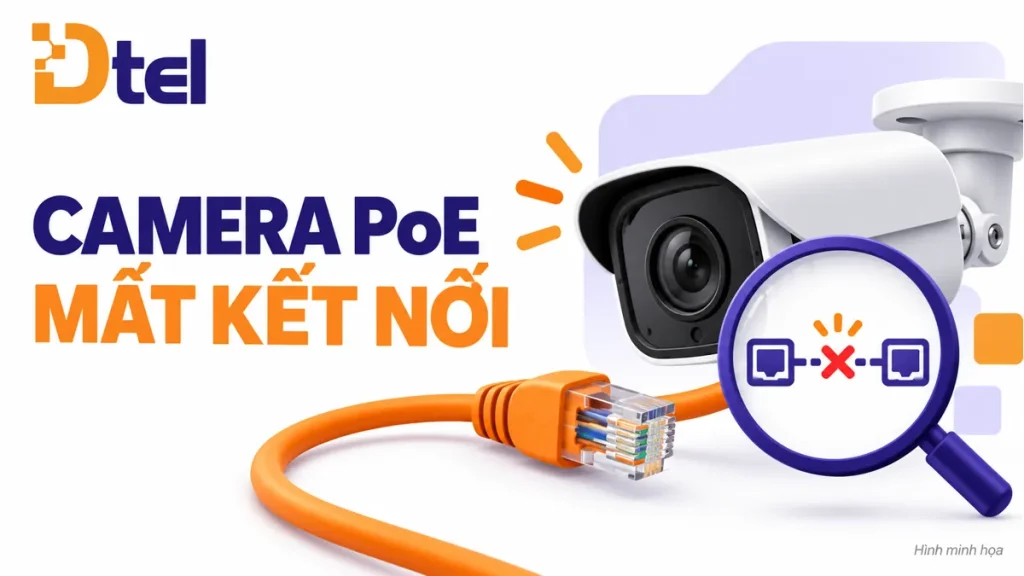 Camera PoE offline: kiểm tra nguồn, dây mạng và kết nối theo từng lớp — hình minh họa khái niệm DTEL